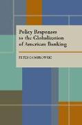 Policy Responses to the Globalization of American Banking