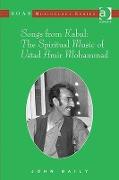 Songs from Kabul: The Spiritual Music of Ustad Amir Mohammad