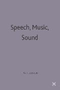 Speech, Music, Sound