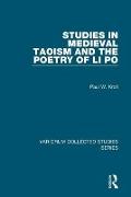 Studies in Medieval Taoism and the Poetry of Li Po