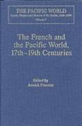 The French and the Pacific World, 17th-19th Centuries