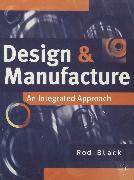 Design and Manufacture: An Integrated Approach