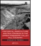 Historical Agriculture and Soil Erosion in the Upper Mississippi Valley Hill Country