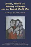 Justice, Politics and Memory in Europe After the Second World War