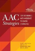 Aac Strategies for Individuals with Moderate to Severe Disabilities [With CDROM]