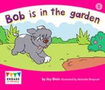 Bob is in the Garden