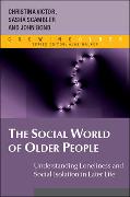 The Social World of Older People: Understanding Loneliness and Social Isolation in Later Life