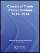Classical Trade Protectionism 1815-1914