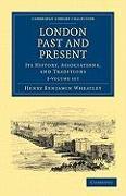 London Past and Present 3 Volume Paperback Set