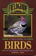 A Field Guide to Birds of the Desert Southwest