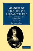 Memoir of the Life of Elizabeth Fry 2 Volume Set