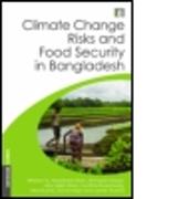 Climate Change Risks and Food Security in Bangladesh