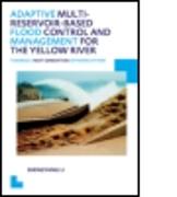Adaptive Multi-reservoir-based Flood Control and Management for the Yellow River