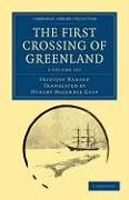 The First Crossing of Greenland 2 Volume Set