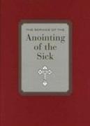 The Service of Anointing of the Sick