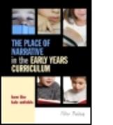 The Place of Narrative in the Early Years Curriculum