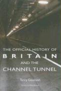 The Official History of Britain and the Channel Tunnel