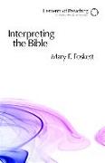 Interpreting the Bible: Approaching the Text in Preparation for Preaching