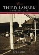 Third Lanark Football Club (Classic Matches)