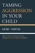 Taming Aggression in Your Child