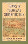 Towns in Tudor and Stuart Britain