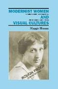 Modernist Women and Visual Cultures