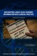 Integrating Large-Scale Genomic Information Into Clinical Practice: Workshop Summary