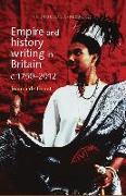 Empire and History Writing in Britain c.1750-2012