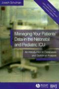 Managing your Patients' Data in the Neonatal and Pediatric ICU