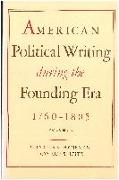 American Political Writing During the Founding Era, 1760-1805