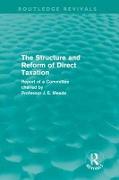 The Structure and Reform of Direct Taxation (Routledge Revivals)