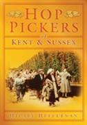 Hop Pickers of Kent and Sussex