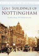 Lost Buildings of Nottingham