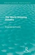 The World Shipping Industry (Routledge Revivals)