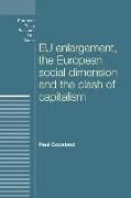 Eu Enlargement, the Clash of Capitalisms and the European Social Dimension