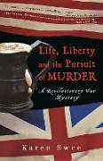 Life, Liberty and the Pursuit of Murder