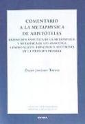 Comentario a la metaphysica de Aristoteles : exposición analítica de la methpysica y metafísica de los analytica