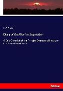 Diary of the War for Separation