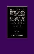 The History of Ireland by Standish O'Grady V2(elizabethan to 19th C. Ireland)