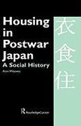 Housing in Postwar Japan - A Social History