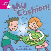 Rigby Star Independent Pink Reader 4: My Cushion