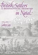 British Settlers in Natal 1824-1857 Vol 7