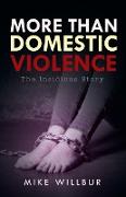 More than Domestic Violence: The Insidious Story