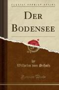Der Bodensee (Classic Reprint)