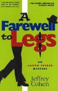 A Farewell to Legs: An Aaron Tucker Mystery