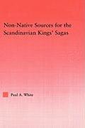 Non-Native Sources for the Scandinavian Kings' Sagas