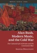 Modern music, Alan Bush, and the Cold war