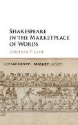 Shakespeare in the marketplace of words
