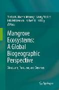 Mangrove Ecosystems: A Global Biogeographic Perspective