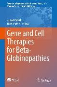 Gene and Cell Therapies for Beta-Globinopathies